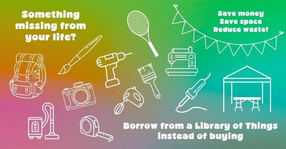 Something missing from your life? Borrow from a library of things instead of buying